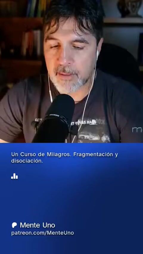 Un Curso de Milagros. Fragmentación y disociación