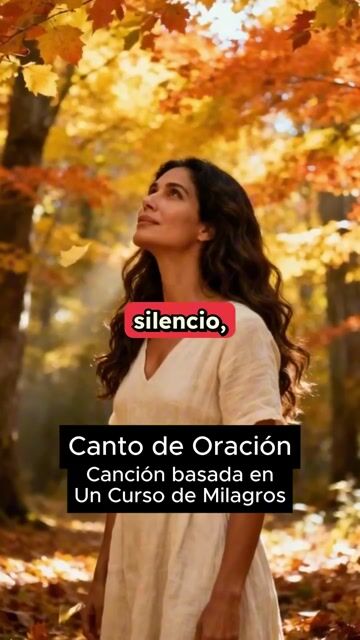 Canto de Oración. Canción basada en Un Curso de Milagros