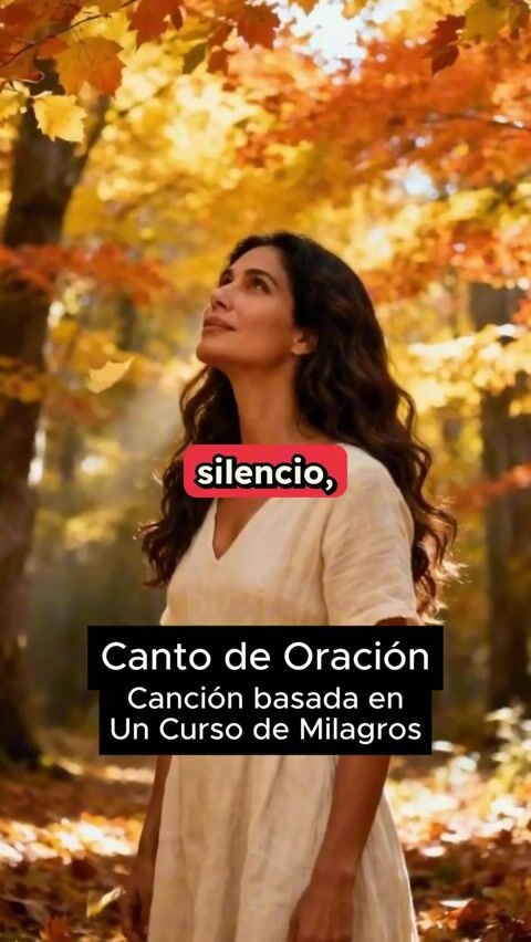 Canto de Oración. Canción basada en Un Curso de Milagros