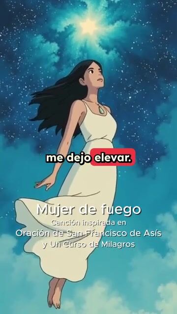 Mujer de fuego. Canción inspirada en UCDM y oración de San Francisco de Asís